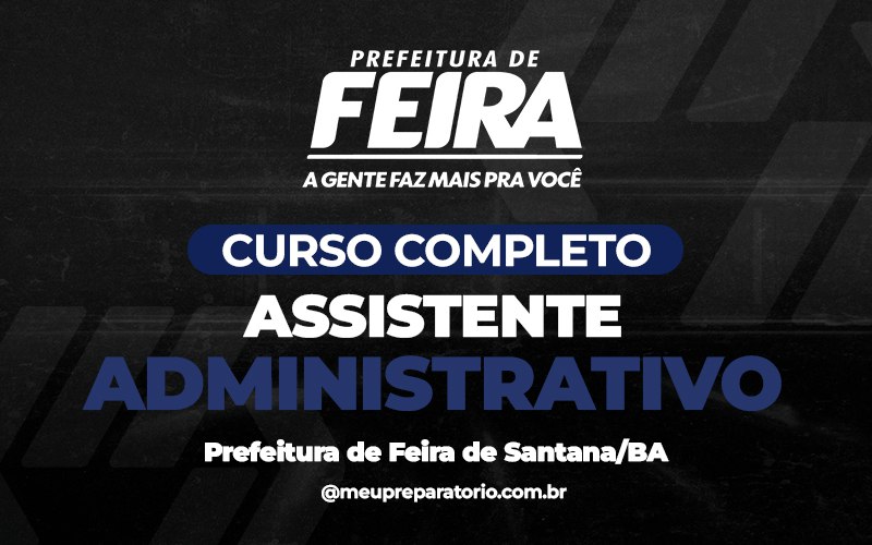 Assistente Administrativo - Feira de Santana (BA)