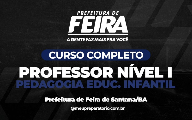 Professor Nível I (Pedagogia Ed.infantil) - Feira de Santana (BA)
