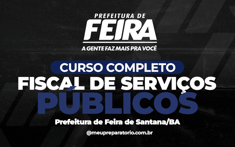 Fiscal de serviços Públicos - Feira de Santana (BA)