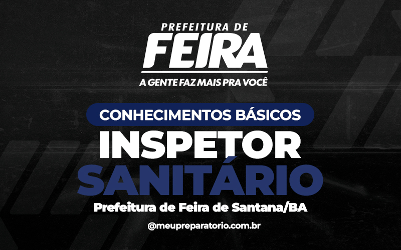 Inspetor Sanitário - Feira de Santana (BA) - Conhecimentos Básicos