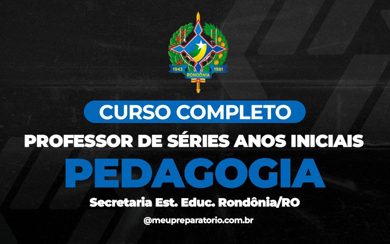 Professor Séries Iniciais (Pedagogia) - Rondônia (RO)