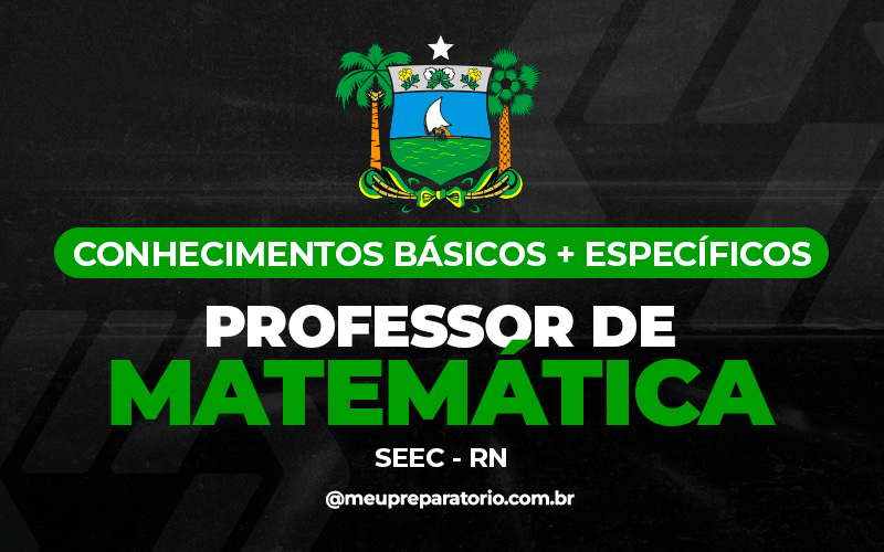 Professor de Matemática - SEEC (RN)