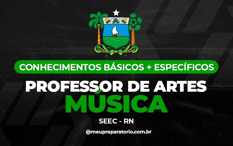  Professor de Artes - Música - SEEC (RN)