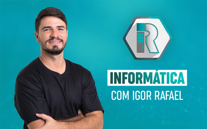 Informática com Igor Rafael