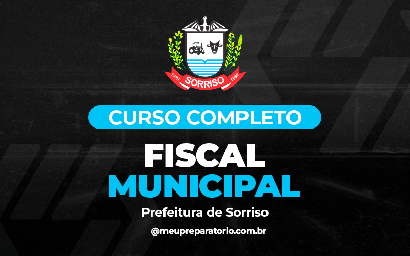 Fiscal Municipal - Sorriso (MT)
