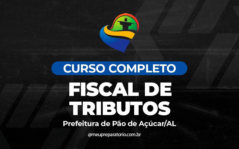 Fiscal de Tributos  - Pão de Açúcar - AL