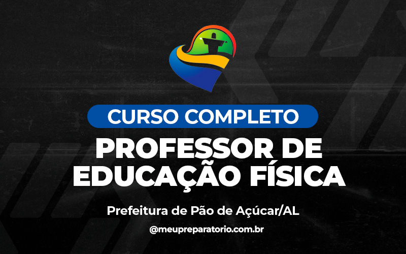 Prof. Ed. Física - Pão de Açúcar - AL