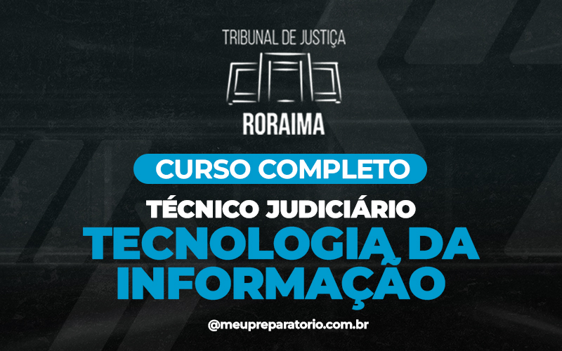 Técnico Judiciário – Tecnologia da Informação - RR