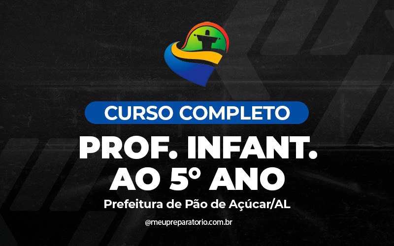 Prof. Infant. ao 5° ano  - Pão de Açúcar - AL