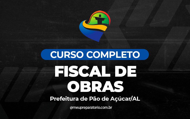 Fiscal de Obras - Pão de Açúcar - AL