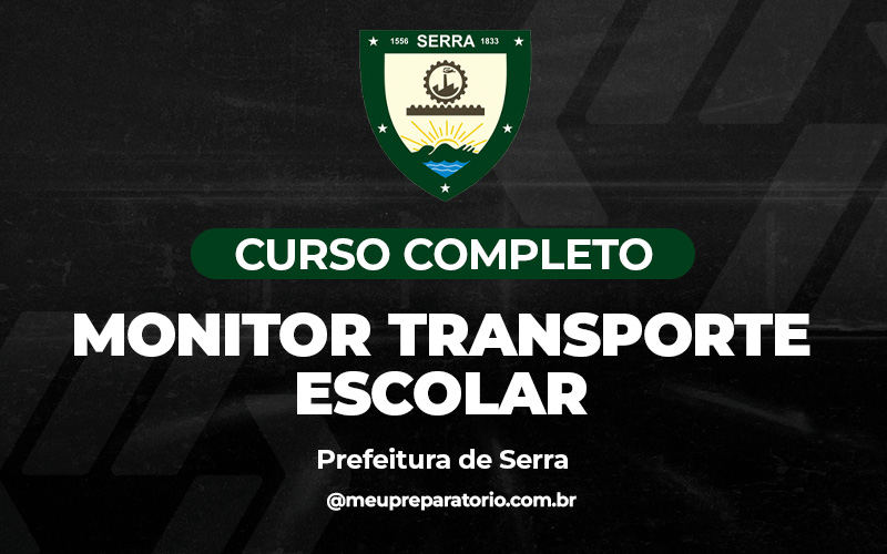 Monitor de Transporte Escolar - Serra (ES)