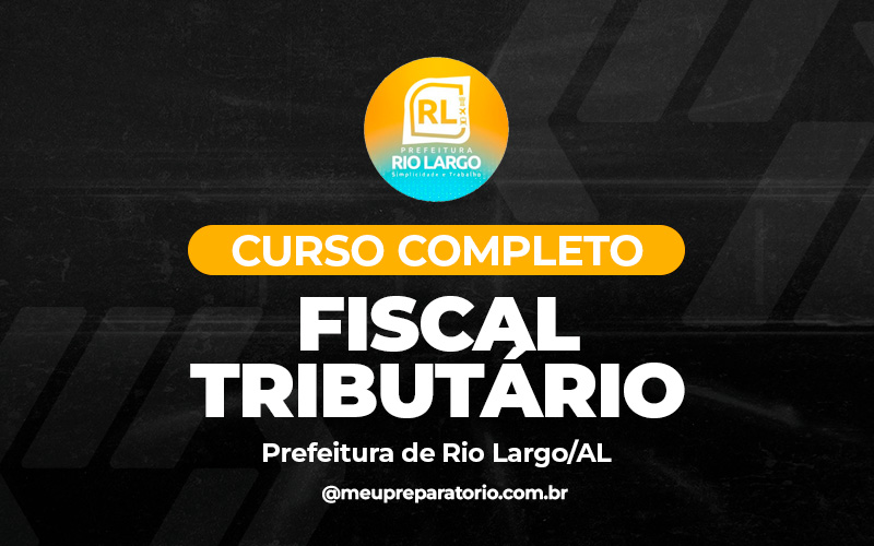 Fiscal Tributário - Rio Largo (AL)