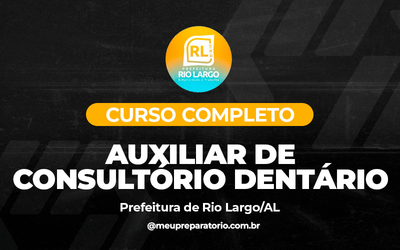 Auxiliar de Consultório Dentário - Rio Largo (AL)