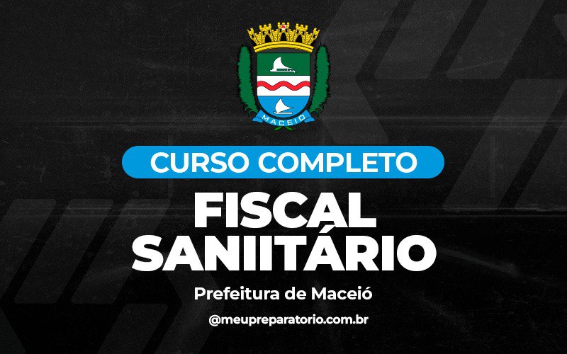 Fiscal Sanitário - Maceió (AL)