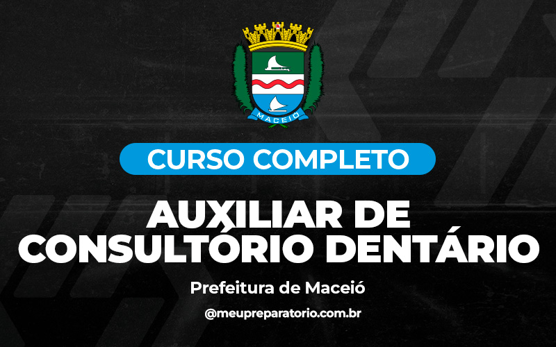 Auxiliar de Consultório Dentário - Maceió (AL)