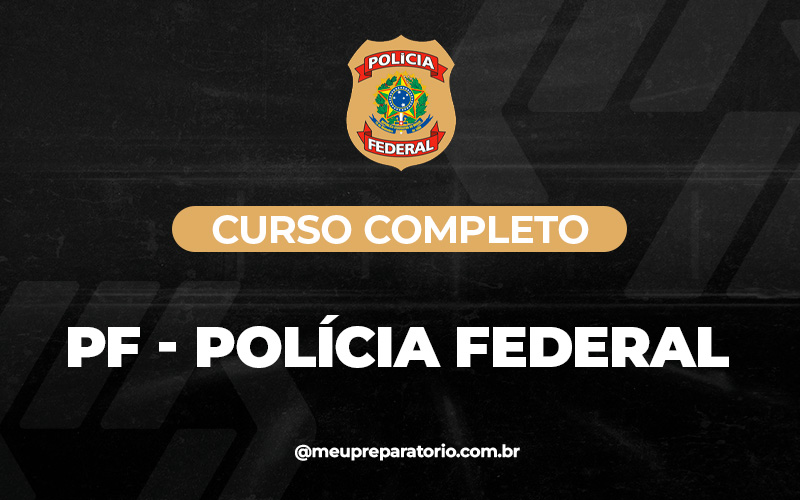 PF - Polícia Federal