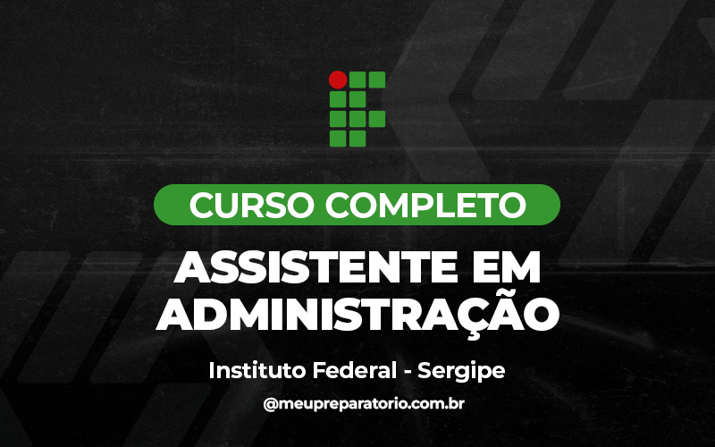 Assistente em Administração - IFS (Instituto Federal de Sergipe) (SE)