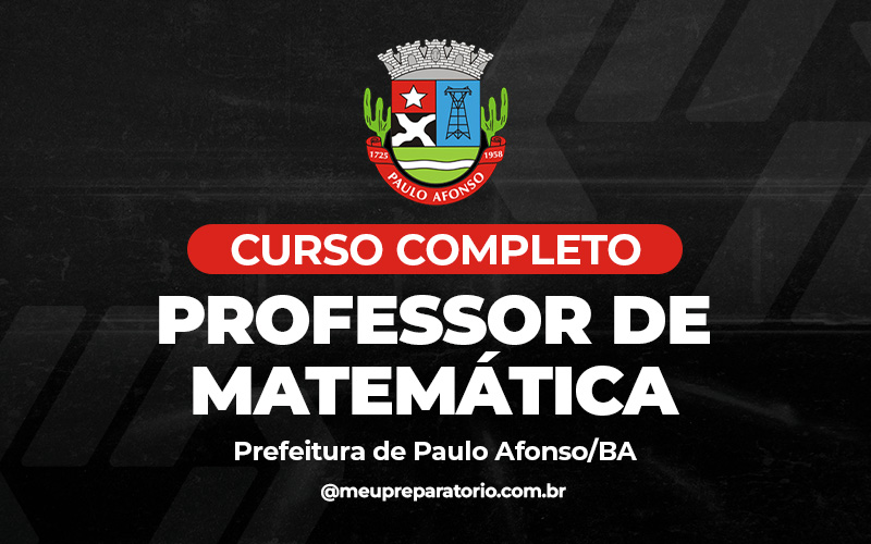 Professor  Matemática - Paulo Afonso BA