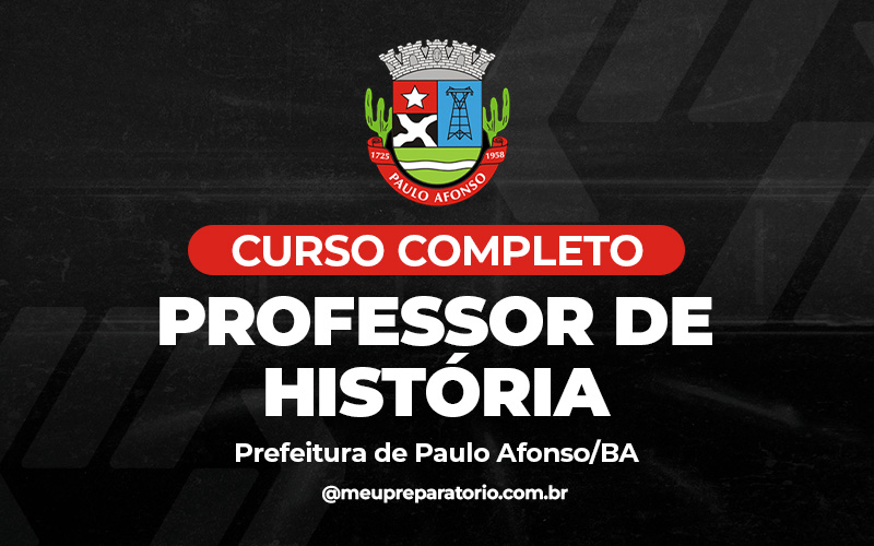 Professor de História - Paulo Afonso BA