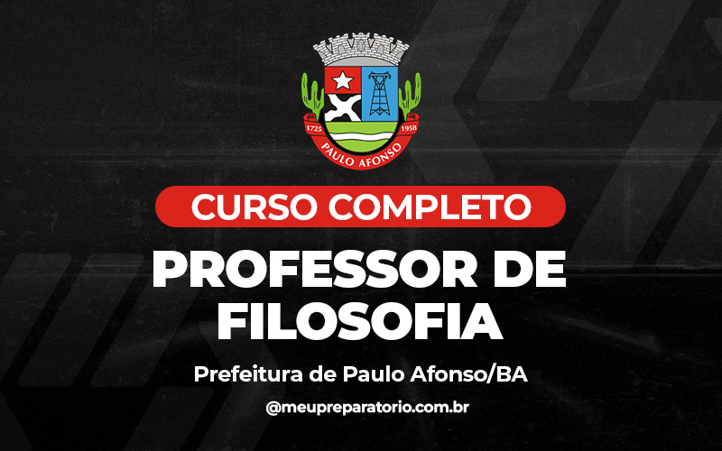 Professor de  Filosofia - Paulo Afonso BA