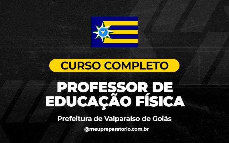 Professor de Educação Física - Valparaíso (GO)