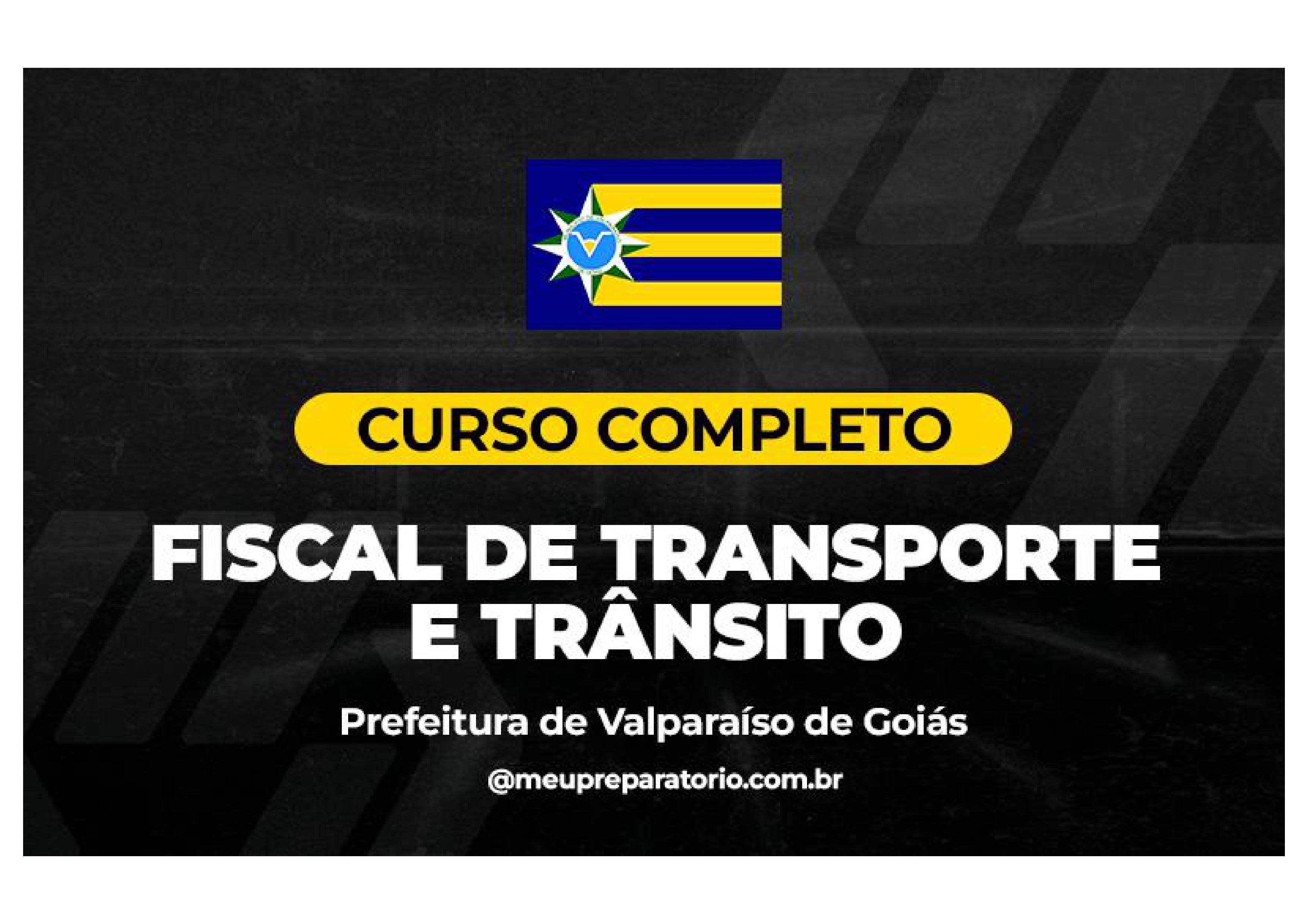 Fiscal de Transporte e Trânsito  - Valparaíso (GO)