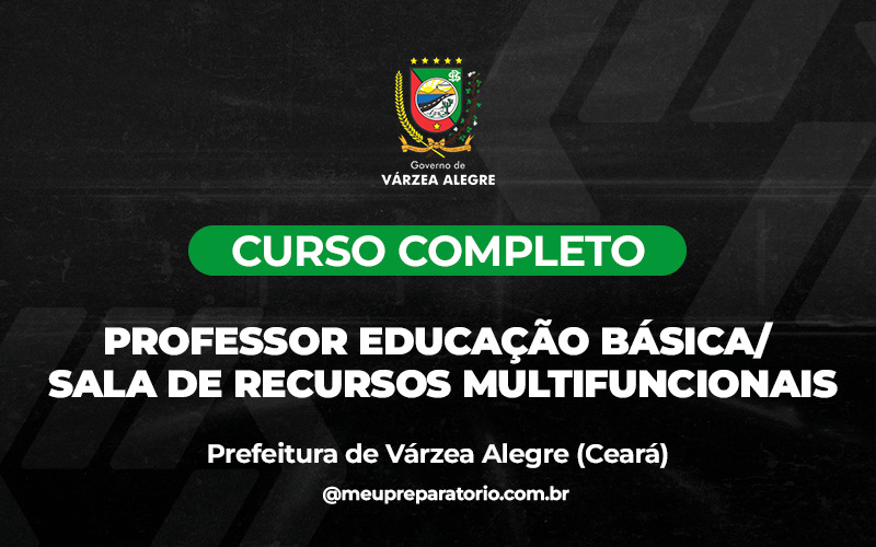 Professor Educação Básica/Sala de Recursos Multifuncionais - Várzea Alegre (CE)