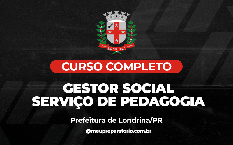 Gestor Social – Serviço de Pedagogia - Londrina (PR)
