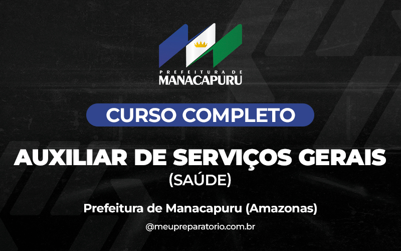 Auxiliar de Serviços Gerais (SAÚDE) - Manacapuru (AM)