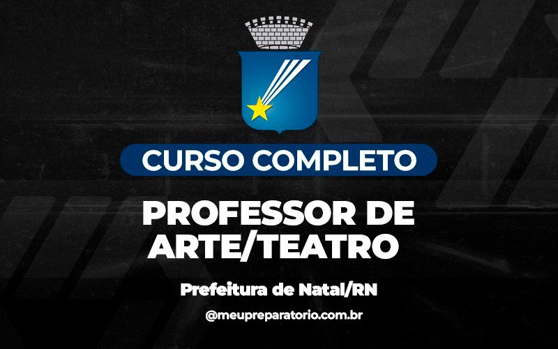 Professor de Arte / Teatro - Natal (RN)