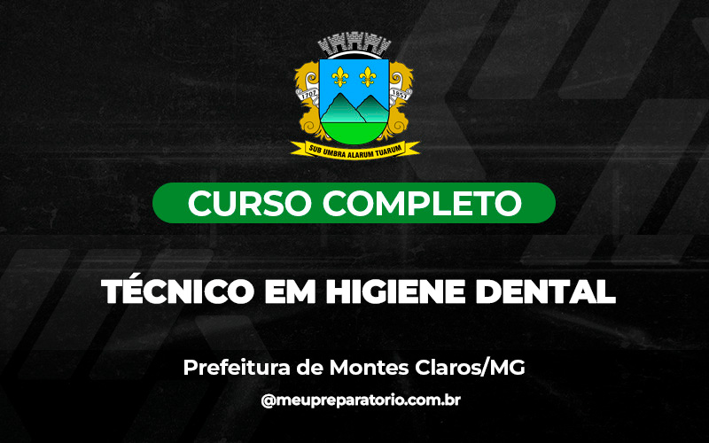 Técnico em Higiene Dental - Montes Claros (Mg)