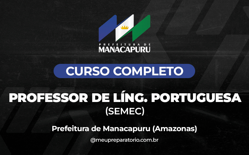 Professor de Língua Portuguesa (SEMEC) - Manacapuru (AM)