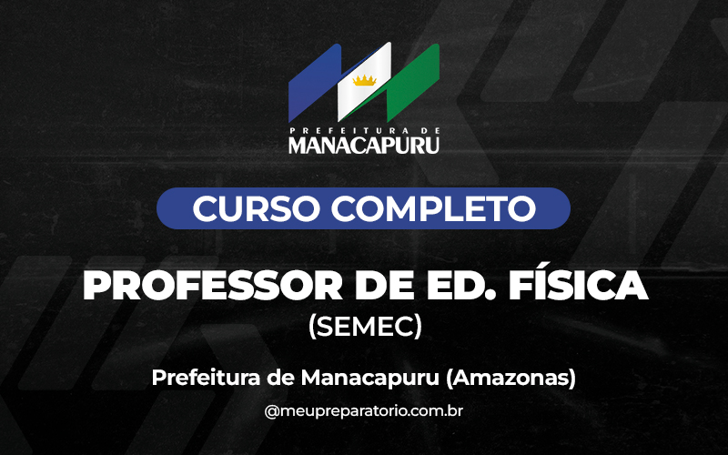 Professor de Educação Física (SEMEC) - Manacapuru (AM)