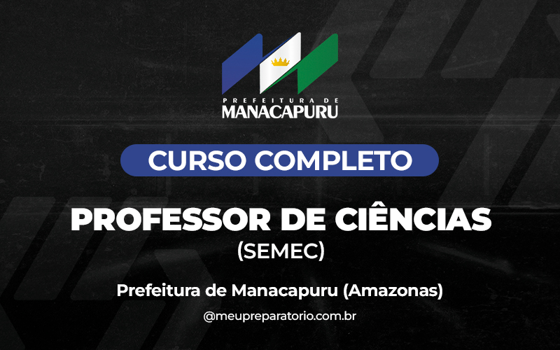Professor de Ciências (SEMEC) - Manacapuru (AM)