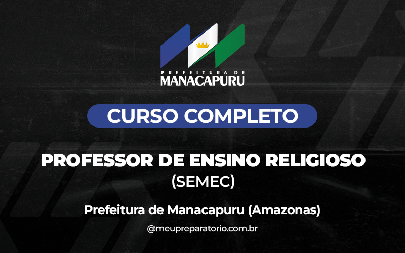 Professor de Ensino Religioso (SEMEC) - Manacapuru (AM)
