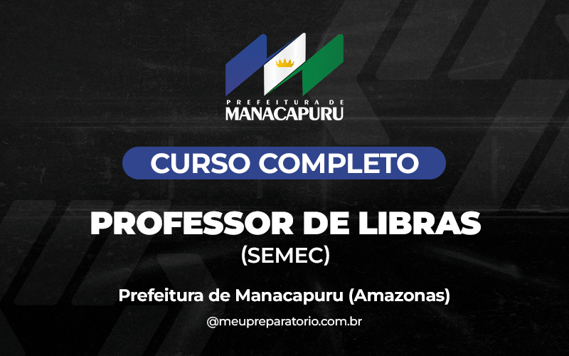Professor de Libras (SEMEC) -  Manacapuru (AM)