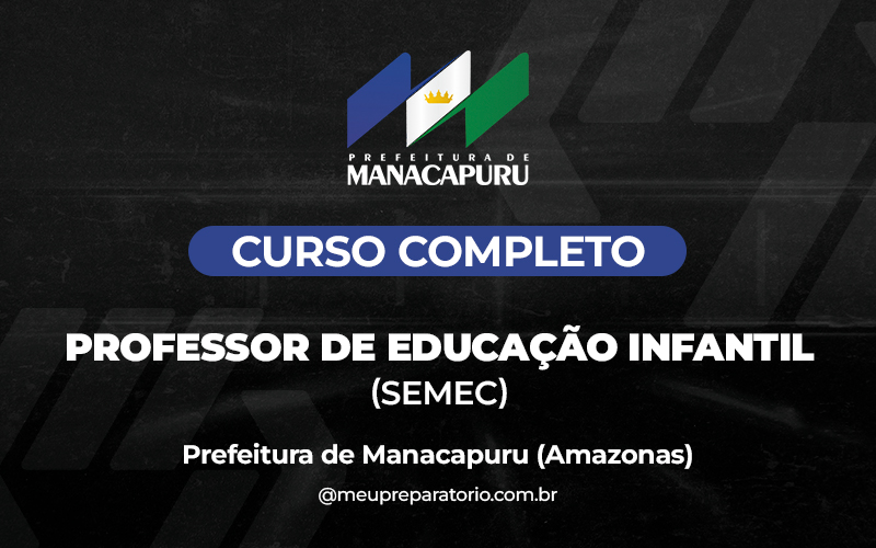 Professor de Educação Infantil (SEMEC) - Manacapuru (AM)