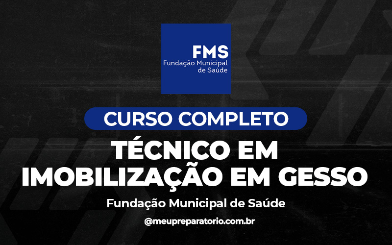 Técnico em Imobilização em Gesso - FMS - Teresina - (PI)