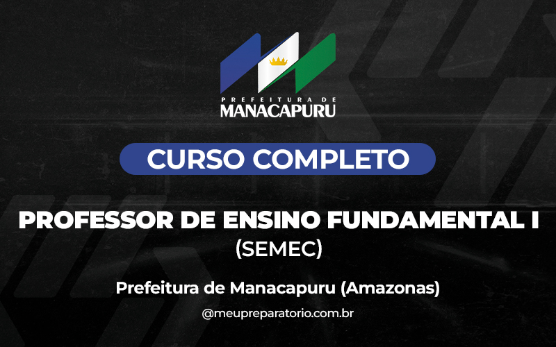 Professor de Ensino Fundamental I (SEMEC) -  Manacapuru (AM)