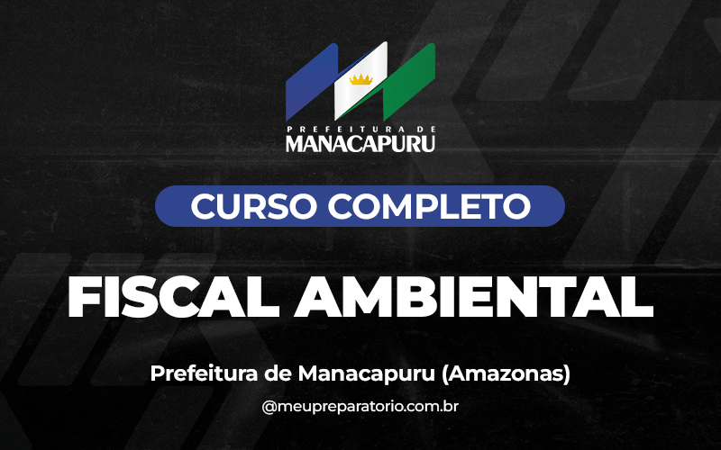 Fiscal Ambiental - Manacapuru (AM)