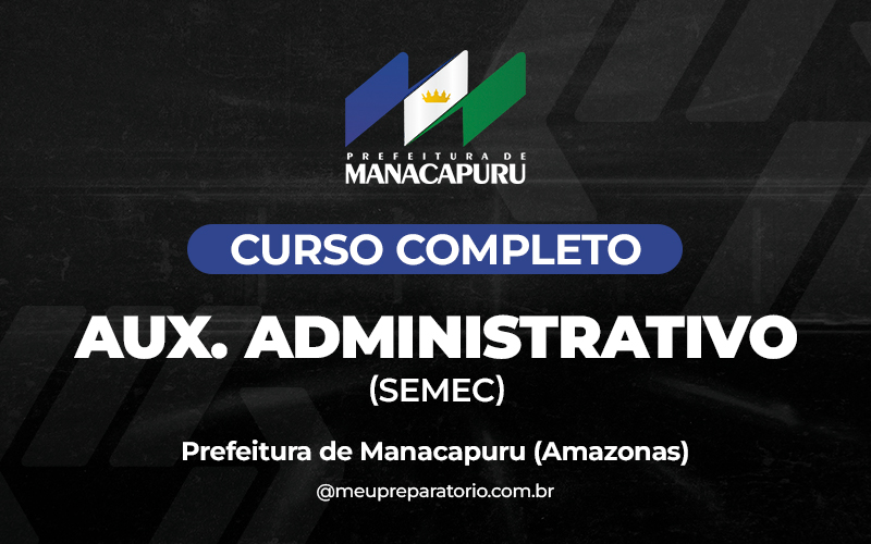 Auxiliar Administrativo (SEMEC) - Manacapuru (AM)