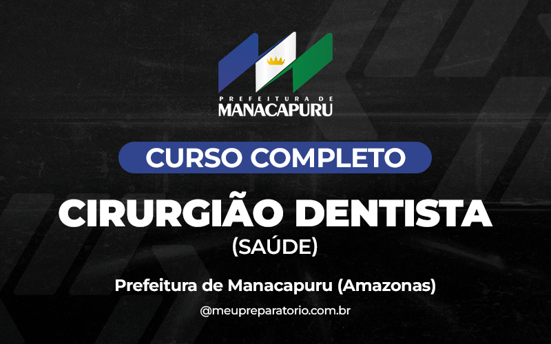 Cirurgião Dentista (SAÚDE) - Manacapuru (AM)