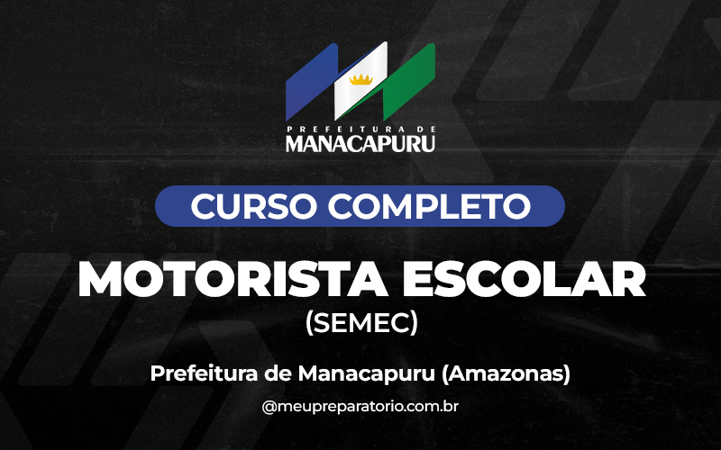 Motorista Escolar (SEMEC) - Manacapuru (AM)