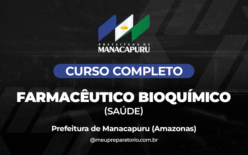 Farmacêutico Bioquímico (SAÚDE) - Manacapuru (AM)