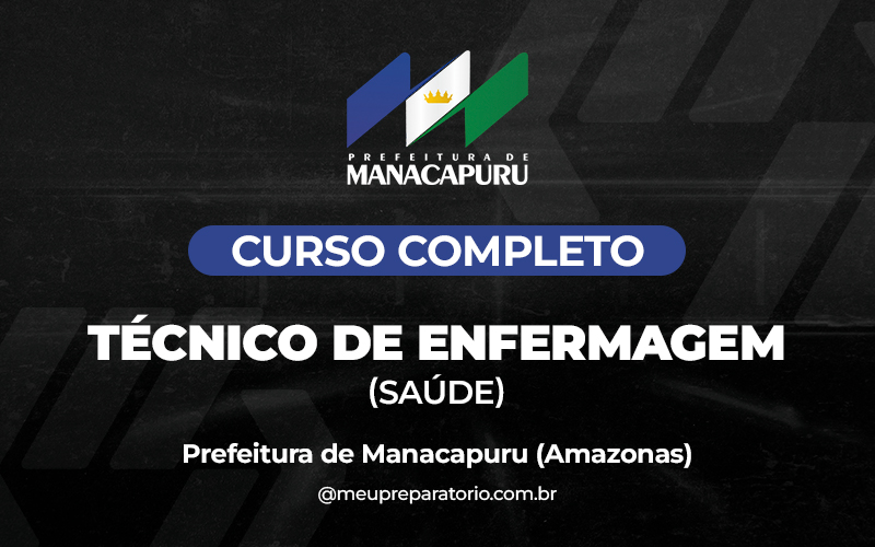 Técnico de Enfermagem (SAÚDE) - Manacapuru (AM)