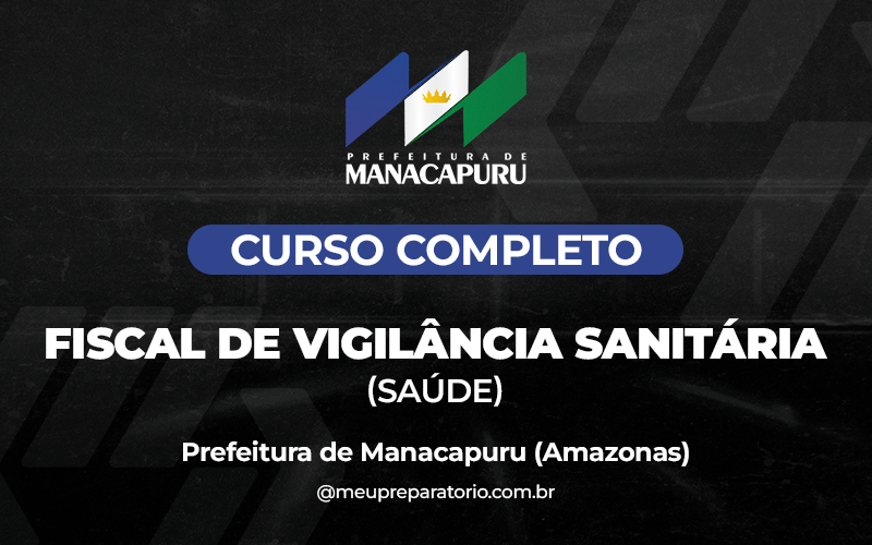 Fiscal de Vigilância Sanitária (SAÚDE) -  Manacapuru (AM)