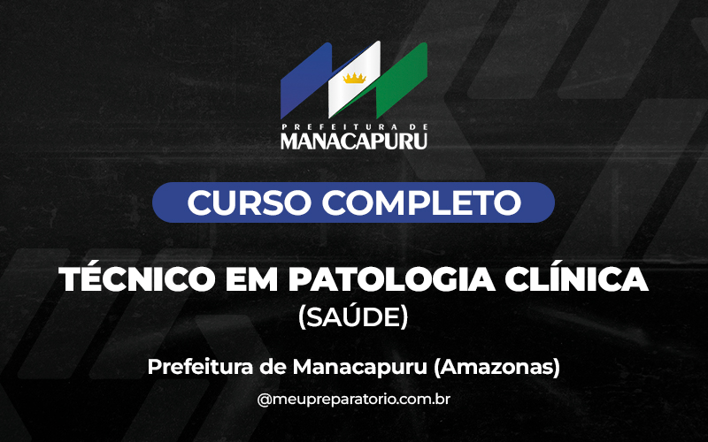Técnico em Patologia Clínica (SAÚDE) - Manacapuru (AM)