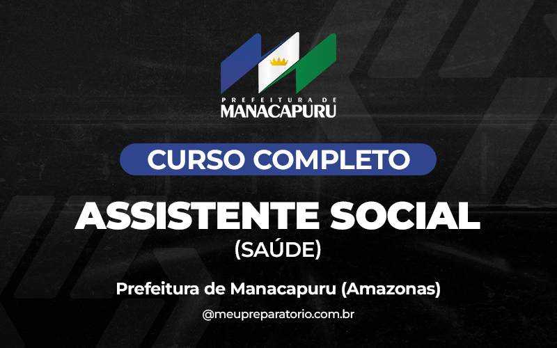 Assistente Social (SAÚDE) - Manacapuru (AM)