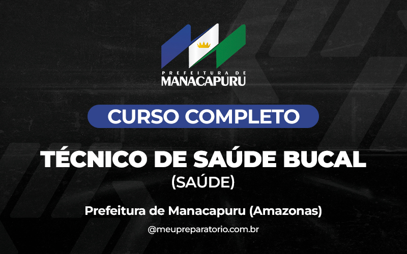 Técnico de Saúde Bucal (SAÚDE) - Manacapuru (AM)