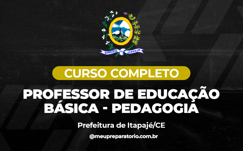Professor de Educação Básica - Pedagogia - Itapaje (CE)